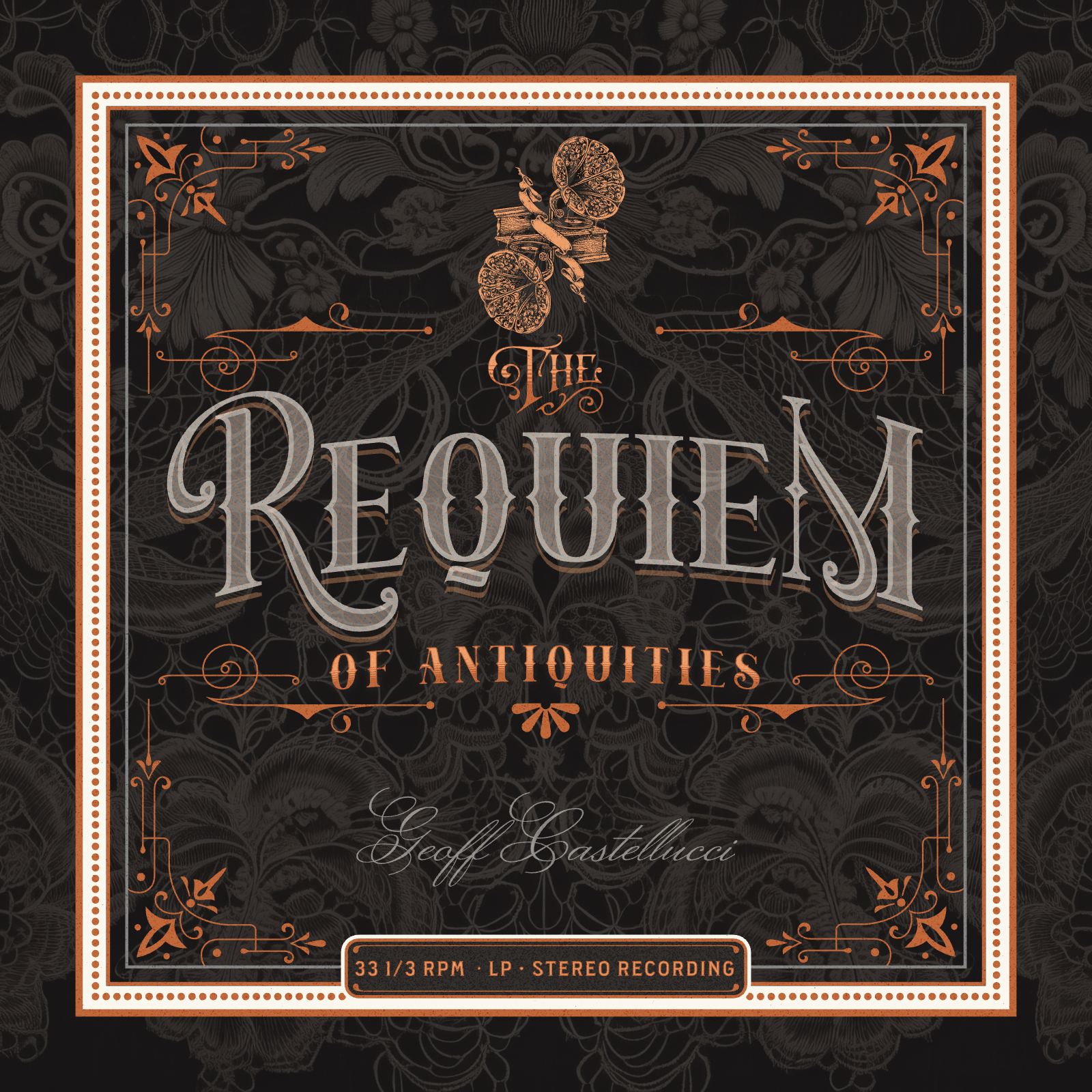 The Requiem Of Antiquities Vinyl — GEOFF CASTELLUCCI